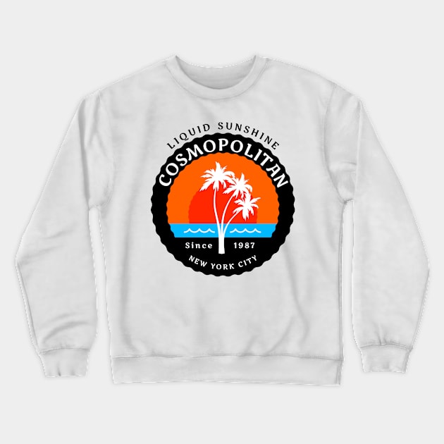 Cosmopolitan - Liquid summer 1987 Crewneck Sweatshirt by All About Nerds